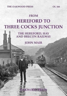 From Hereford to Three Cocks Junction: The Hereford, Hay and Brecon Railway