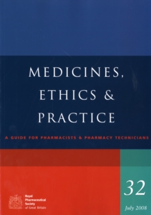 Image for Medicines, ethics & practice  : a guide for pharmacists & pharmacy technicians