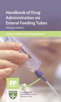 Image for Handbook of Drug Administration Via Enteral Feeding Tubes