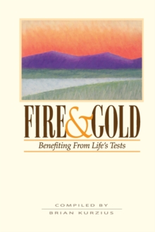 Fire and Gold: Benefitting from Life’s Tests