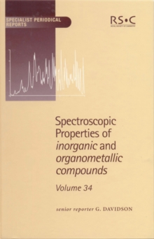 Image for Spectroscopic Properties of Inorganic and Organometallic Compounds : Volume 34