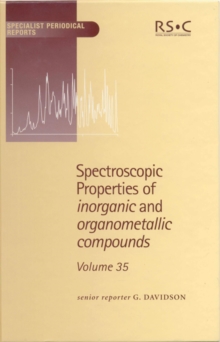 Image for Spectroscopic Properties of Inorganic and Organometallic Compounds : Volume 35
