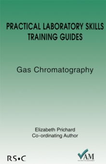 Image for Practical Laboratory Skills Training Guides : Gas Chromatography