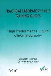 Image for Practical Laboratory Skills Training Guides : High Performance Liquid Chromatography