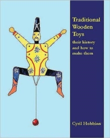 Image for Traditional Wooden Toys : Their History and How to Make Them