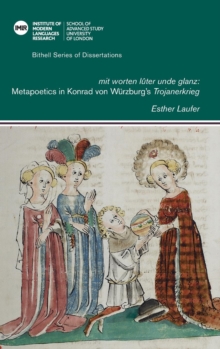 Image for 'mit worten luter unde glanz': Metapoetics in Konrad von Wurzburg's 'Trojanerkrieg'