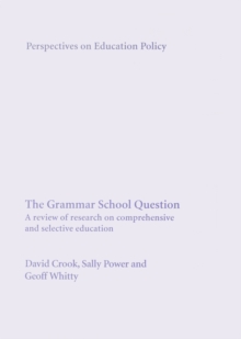 Image for The Grammar School Question : A review of research on comprehensive and selective education