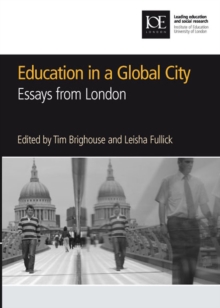 Image for Education in a global city: essays from London