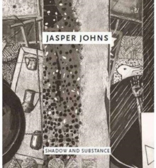 Image for Jasper Johns  : shadow and substance