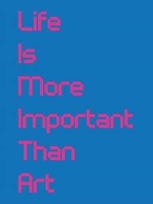 Image for Life is more important than art