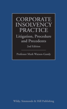 Corporate Insolvency Practice: Litigation, Procedure and Precedents