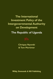 International Investment Policy of the Intergovernmental Authority on Development: The Republic of Uganda