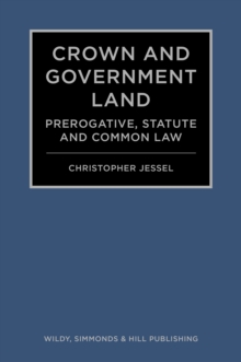 Crown and Government Land: Prerogative, Statute and Common Law