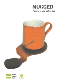 Image for Mugged  : poverty in your coffee cup
