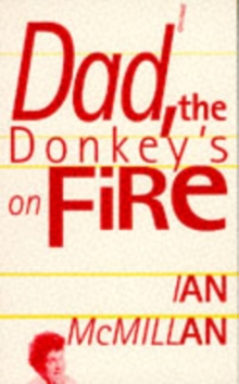 Image for Dad, the Donkey's on Fire