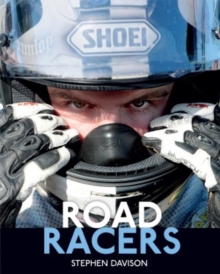 Image for Road Racers : Get Under the Skin of the World's Best Motorbike Riders, Road Racing Legends 5