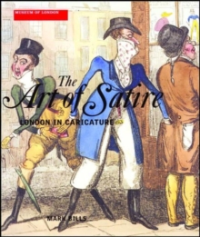 Image for The art of satire  : London in caricature