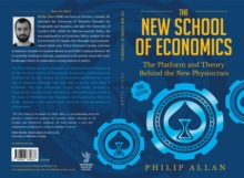 The New School of Economics: The Platform and Theory Behind the New Physiocrats