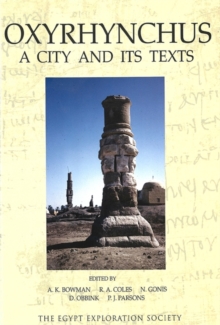 Image for Oxyrhynchus : A City and Its Texts
