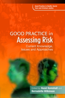 Image for Good practice in assessing risk: current knowledge, issues and approaches