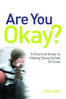 Image for Are you okay?: a practical guide to helping young victims of crime