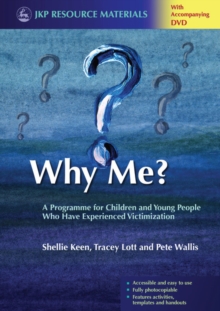 Image for Why me?: a programme for children and young people who have experienced victimization