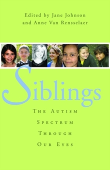 Image for Siblings: the autism spectrum through our eyes
