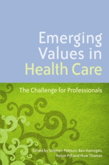 Image for Emerging values in health care: the challenge for professionals