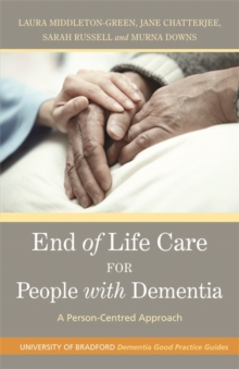 Image for End of life care for people with dementia: a person-centred and palliative approach