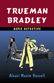 Image for Trueman Bradley, aspie detective