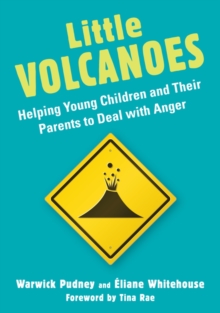Image for Little volcanoes: helping young children and their parents to deal with anger