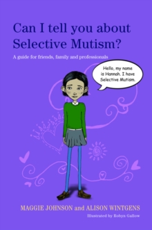 Image for Can I tell you about selective mutism?: a guide for friends, family and professionals