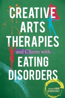 Image for Creative arts therapies and clients with eating disorders.