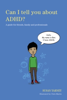 Image for Can I tell you about ADHD?: a guide for friends, family and professionals