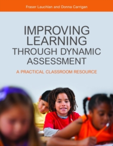 Image for Improving learning through dynamic assessment: a practical classroom resource