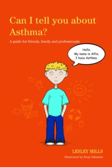 Image for Can I tell you about asthma?: a guide for friends, family and professionals