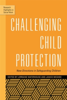 Image for Challenging child protection: new directions in safeguarding children