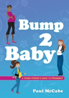 Image for Bump 2 baby: a young person's guide to pregnancy