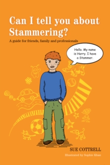 Image for Can I tell you about stammering?: a guide for friends, family and professionals