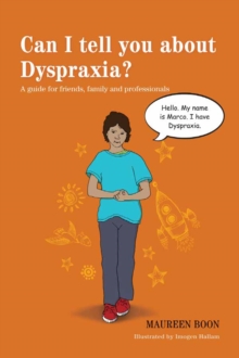 Image for Can I tell you about dyspraxia?: a guide for friends, family and professionals