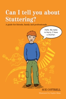 Image for Can I Tell You About Stuttering?: A Guide for Friends, Family and Professionals
