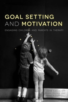 Image for Goal setting and motivation in therapy: engaging children and parents