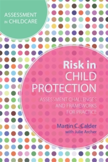 Image for Risk in child protection work: frameworks for practice