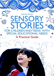 Image for Sensory stories for children and teens with special educational needs: a practical guide