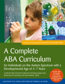 Image for An ABA curriculum for children with autism spectrum disorders aged approximately 4-7 years