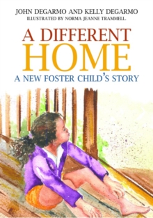 Image for A different home: a new foster child's story