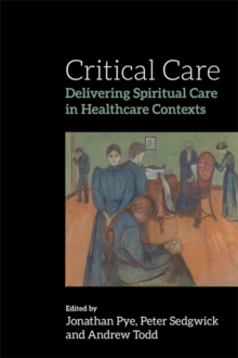Image for Critical care: delivering spiritual care in healthcare contexts