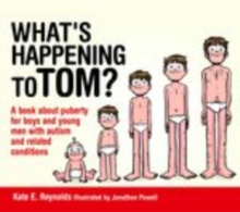Image for What's happening to Tom?: a book about puberty for boys and young men with autism and related conditions