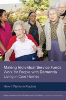 Image for Making individual service funds work for people with dementia living in care homes: how it works in practice