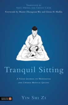 Image for Tranquil sitting: a Taoist journal on meditation and Chinese medical qigong
